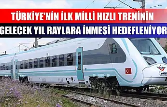 Türkiye'nin ilk milli hızlı treninin gelecek yıl raylara inmesi hedefleniyor