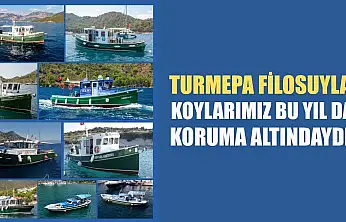 TURMEPA Filosuyla Koylarımız Bu Yıl Da Koruma Altındaydı