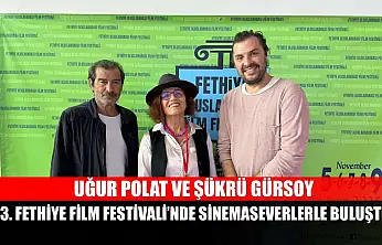Uğur Polat ve Şükrü Gürsoy, 3. Fethiye Film Festivali'nde Sinemaseverlerle Buluştu