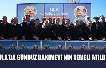 Ula'da Gündüz Bakımevi'nin Temeli Atıldı