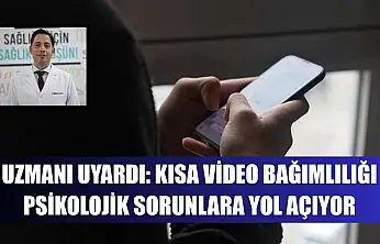 Uzmanı uyardı: Kısa video bağımlılığı psikolojik sorunlara yol açıyor