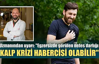 Uzmanından uyarı: 'Egzersizde görülen nefes darlığı, kalp krizi habercisi olabilir'
