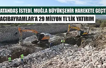 Vatandaş İstedi, Muğla Büyükşehir Harekete Geçti: Hacıbayramlar'a 29 Milyon TL'lik Yatırım
