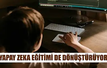 Yapay zeka eğitimi de dönüştürüyor