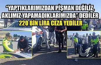 'Yaptıklarımızdan pişman değiliz, aklımız yapamadıklarımızda' dediler 220 bin lira ceza yediler