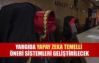 Yargıda yapay zeka temelli öneri sistemleri geliştirilecek