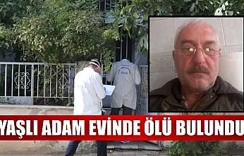 Yaşlı adam evinde ölü bulundu