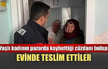 Yaşlı kadının pazarda kaybettiği cüzdanı bulup evinde teslim ettiler
