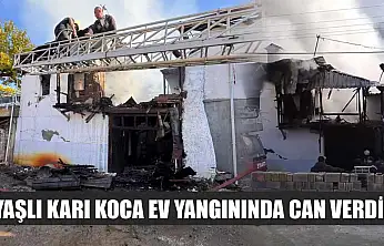 Yaşlı Karı Koca Ev Yangınında Can Verdi