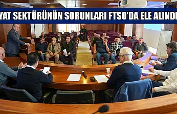 Yat sektörünün sorunları FTSO'da ele alındı
