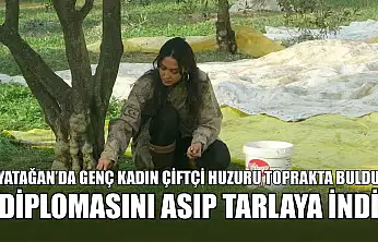 Yatağan'da genç kadın çiftçi huzuru toprakta buldu