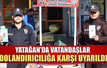 Yatağan'da vatandaşlar dolandırıcılığa karşı uyarıldı