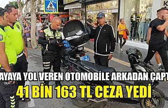 Yayaya yol veren otomobile arkadan çaptı: 41 bin 163 TL ceza yedi
