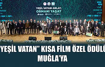 'Yeşil Vatan' kısa film özel ödülü Muğla'ya