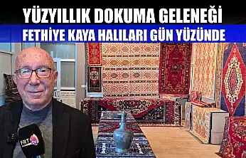 Yüzyıllık dokuma geleneği: Fethiye Kaya Halıları gün yüzünde