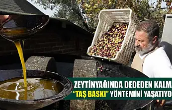 Zeytinyağında dededen kalma 'taş baskı' yöntemini yaşatıyor