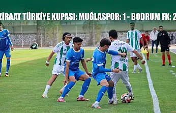 Ziraat Türkiye Kupası: Muğlaspor: 1 - Bodrum FK: 2