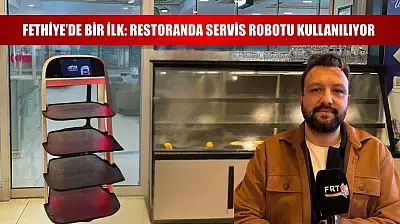 Fethiye'de Bir İlk: Restoranda Servis Robotu Kullanılıyor