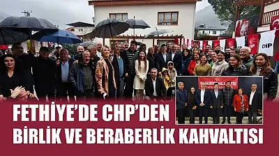 Fethiye'de CHP'den birlik ve beraberlik kahvaltısı