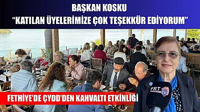 Fethiye'de ÇYDD'den Kahvaltı Etkinliği