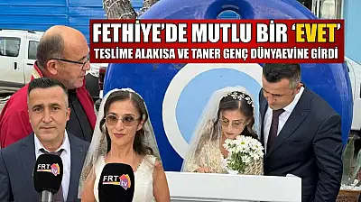 Fethiye'de mutlu bir 'Evet': Teslime Alakısa ve Taner Genç dünyaevine girdi