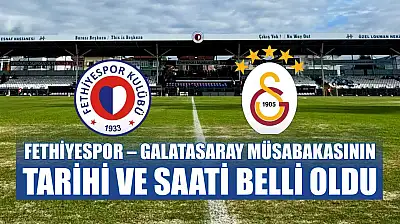 Fethiyespor – Galatasaray müsabakasının tarihi ve saati belli oldu