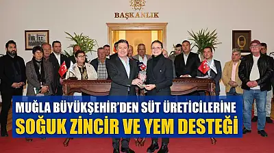 Muğla Büyükşehir'den süt üreticilerine soğuk zincir ve yem desteği