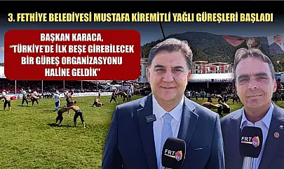 3. Fethiye Belediyesi Mustafa Kiremitli Yağlı Güreşleri başladı
