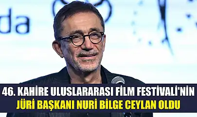 46. Kahire Uluslararası Film Festivali'nin jüri başkanı Nuri Bilge Ceylan oldu