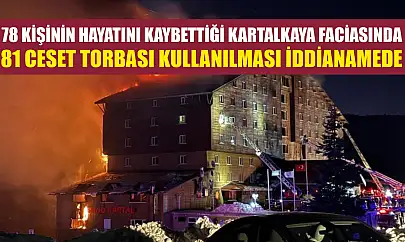 78 kişinin hayatını kaybettiği Kartalkaya faciasında 81 ceset torbası kullanılması iddianamede