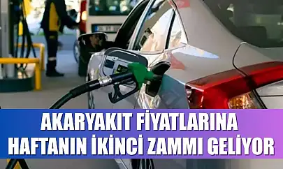 Akaryakıt fiyatlarına haftanın ikinci zammı geliyor