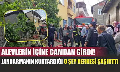 Alevlerin içine camdan girdi! Jandarmanın kurtardığı o şey herkesi şaşırttı