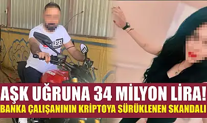 Aşk uğruna 34 milyon lira! Banka çalışanının kriptoya sürüklenen skandalı
