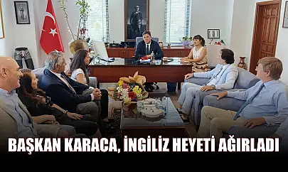 Başkan Karaca, İngiliz Heyeti Ağırladı