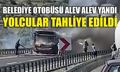Belediye otobüsü alev alev yandı: Yolcular tahliye edildi