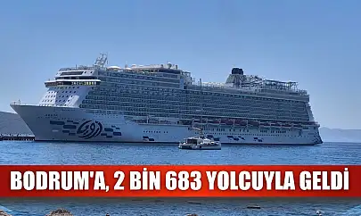 Bodrum'a, 2 bin 683 yolcuyla geldi