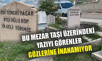 Bu mezar taşı üzerindeki yazıyı görenler gözlerine inanamıyor