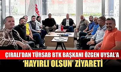 Çıralı'dan TÜRSAB BTK Başkanı Özgen Uysal'a 'Hayırlı Olsun' Ziyareti