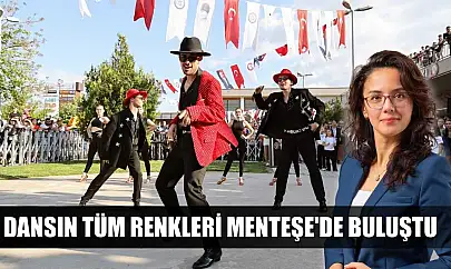 Dansın tüm renkleri Menteşe'de buluştu