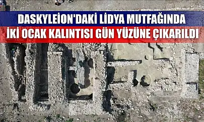Daskyleion'daki Lidya mutfağında iki ocak kalıntısı gün yüzüne çıkarıldı