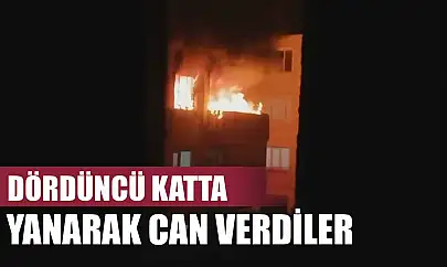 Dördüncü katta yanarak can verdiler