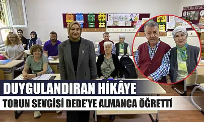 Duygulandıran hikâye: Torun sevgisi dede'ye Almanca öğretti