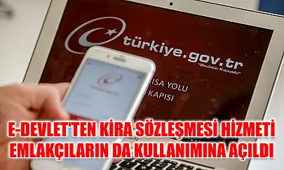 e-Devlet'ten kira sözleşmesi hizmeti emlakçıların da kullanımına açıldı