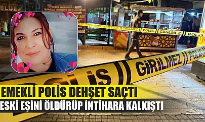 Emekli polis dehşet saçtı: Eski eşini öldürüp intihara kalkıştı