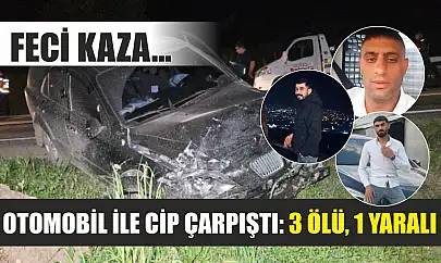 Feci kaza... Otomobil ile cip çarpıştı: 3 ölü, 1 yaralı
