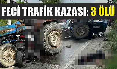Feci trafik kazası: 3 ölü