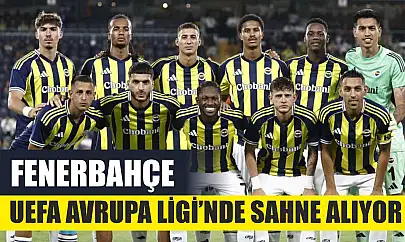 Fenerbahçe, UEFA Avrupa Ligi'nde sahne alıyor