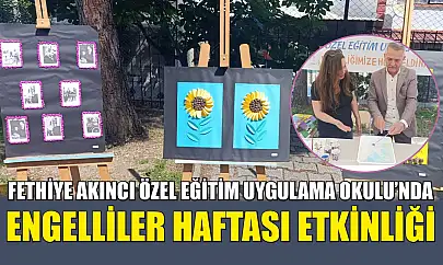 Fethiye Akıncı Özel Eğitim Uygulama Okulu'nda Engelliler Haftası Etkinliği