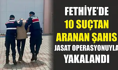 Fethiye'de 10 Suçtan Aranan Şahıs JASAT Operasyonuyla Yakalandı