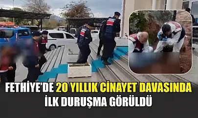 Fethiye'de 20 yıllık cinayet davasında ilk duruşma görüldü